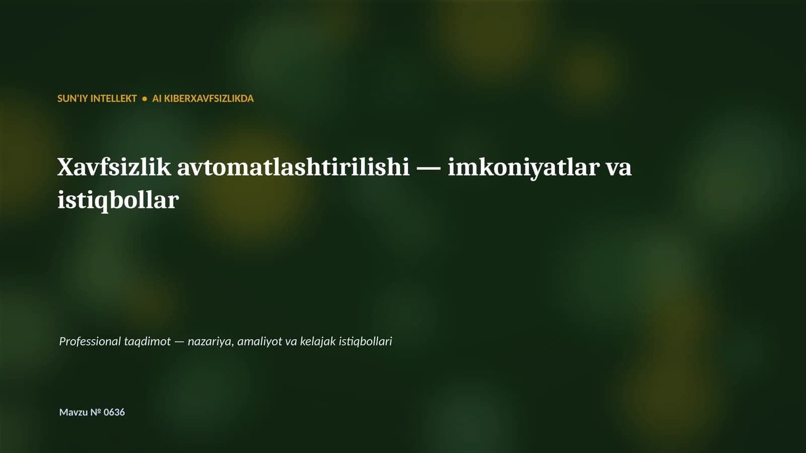SUN'IY INTELLEKT • AI KIBERXAVFSIZLIKDA
