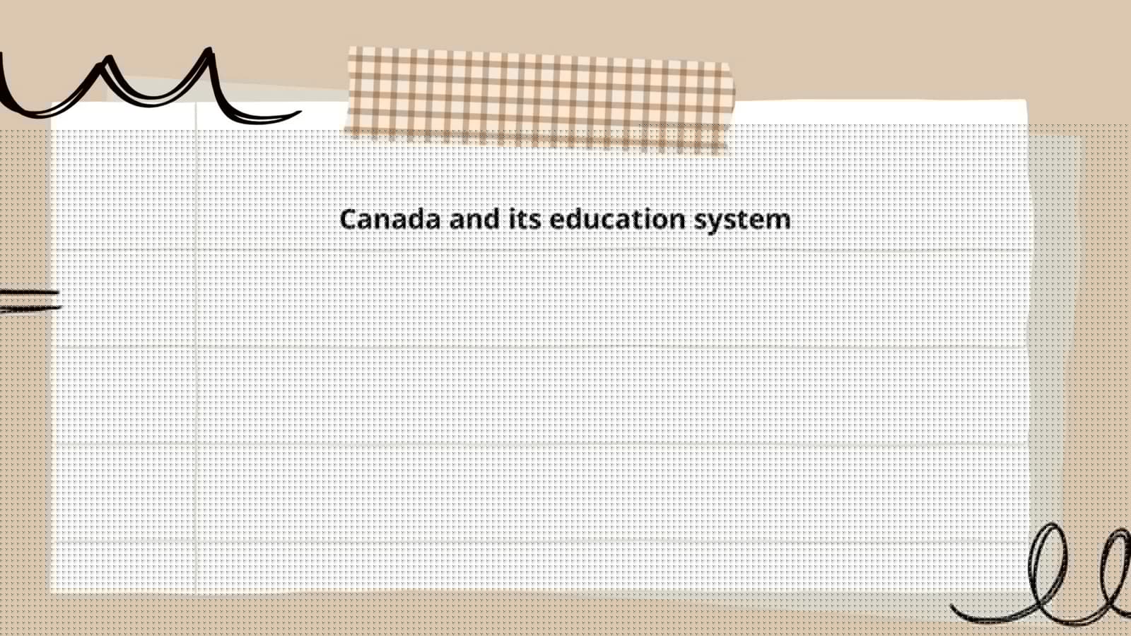 Canada and its Education System