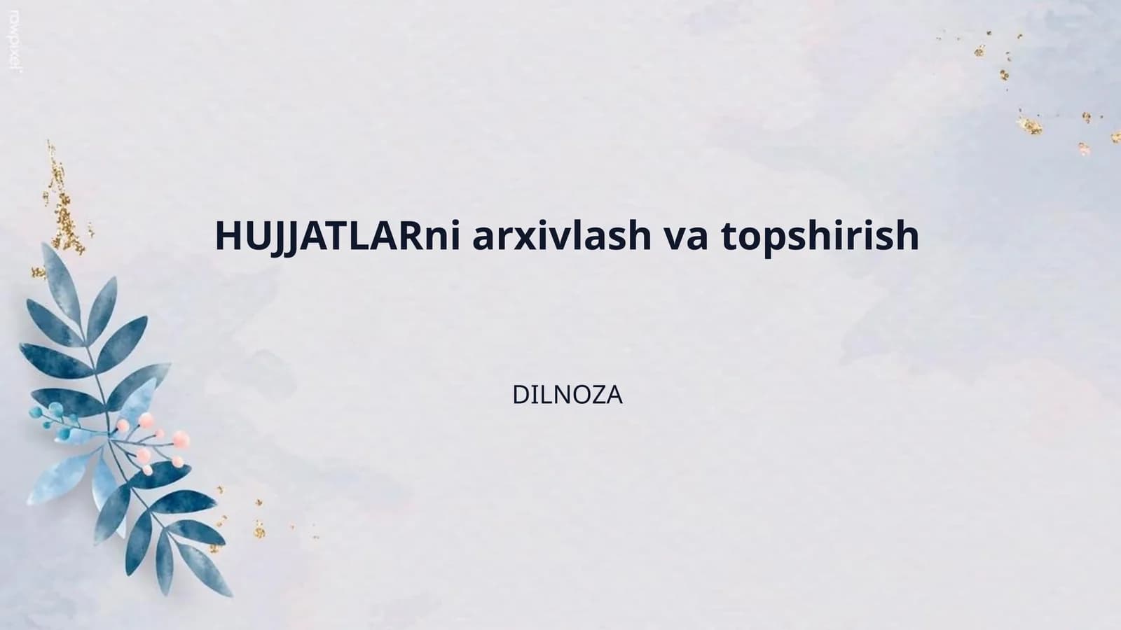 HUJJATLARni arxivlash va topshirish