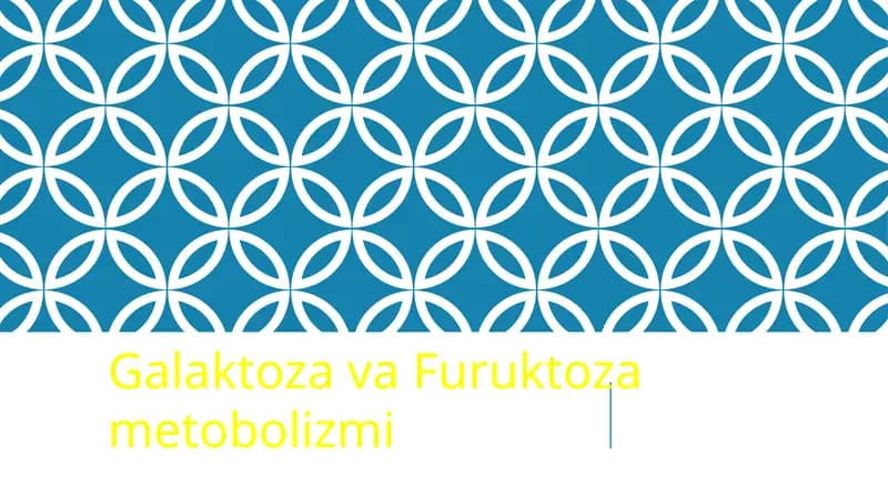 Galaktoza va Furuktoza metobolizmi