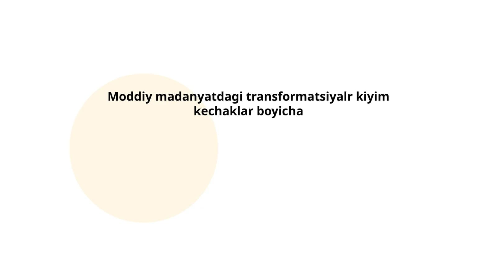 Moddiy madanyatdagi transformatsiyalr kiyim kechaklar boyicha