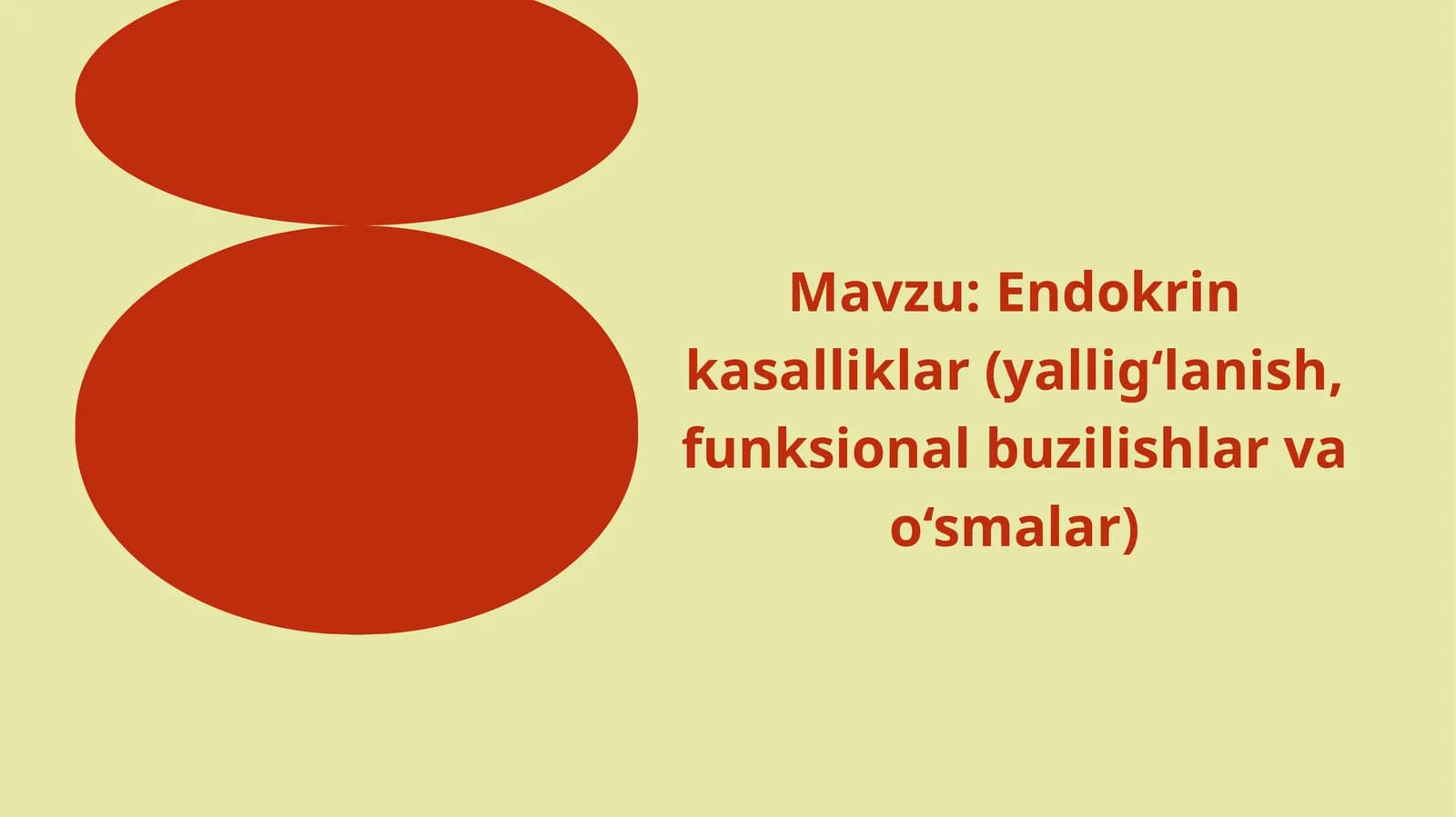 Endokrinkasalliklar(yallig‘lanish,funksionalbuzilishlarvao‘smalar)