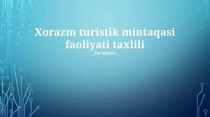 Xorazm turistik mintaqasi faoliyati taxlili