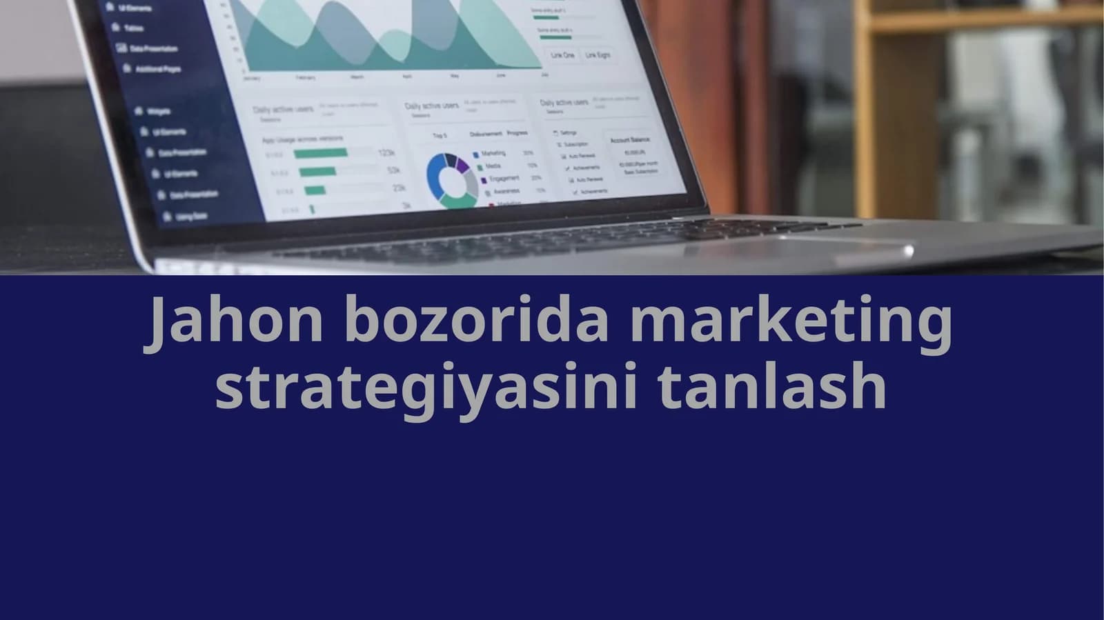 Jahon bozorida marketing strategiyasini tanlash