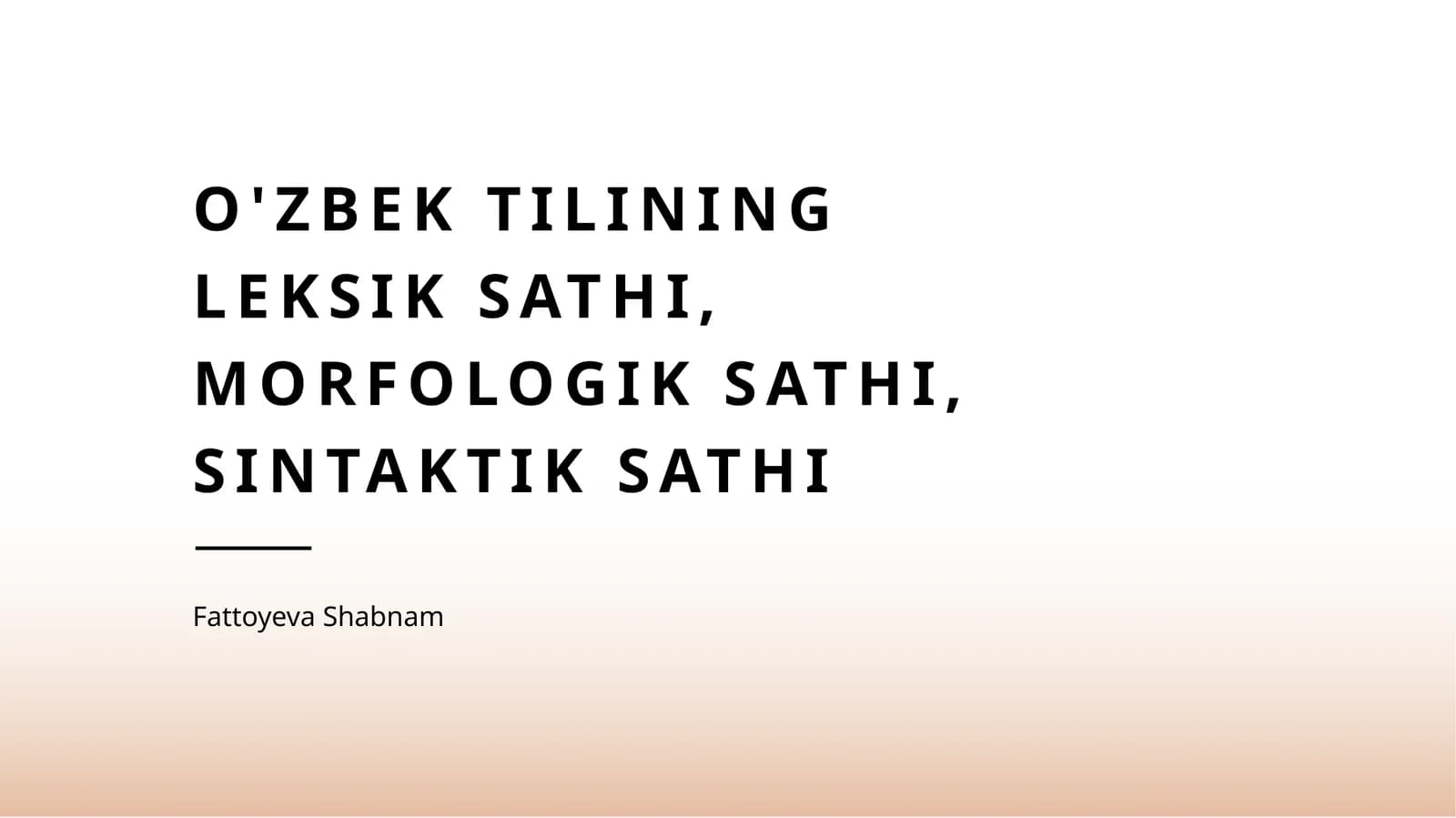 O'zbek tilining leksik sathi, morfologik sathi, sintaktik sathi