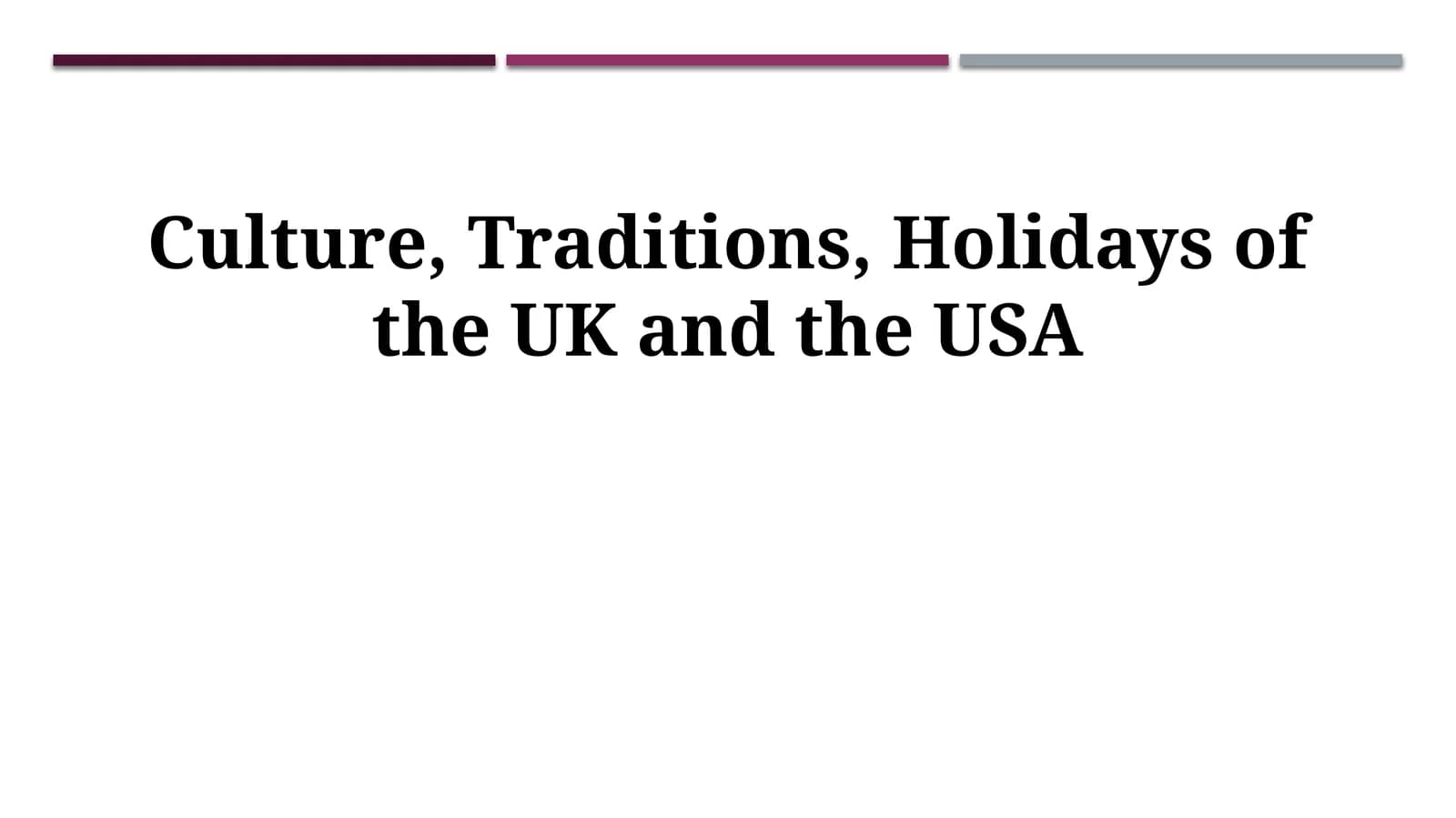 Culture, Traditions, Holidays of the UK and the USA