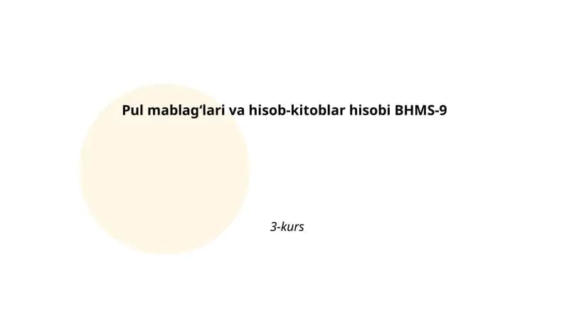 Pul mablagʻlari va hisob-kitoblar hisobi BHMS-9