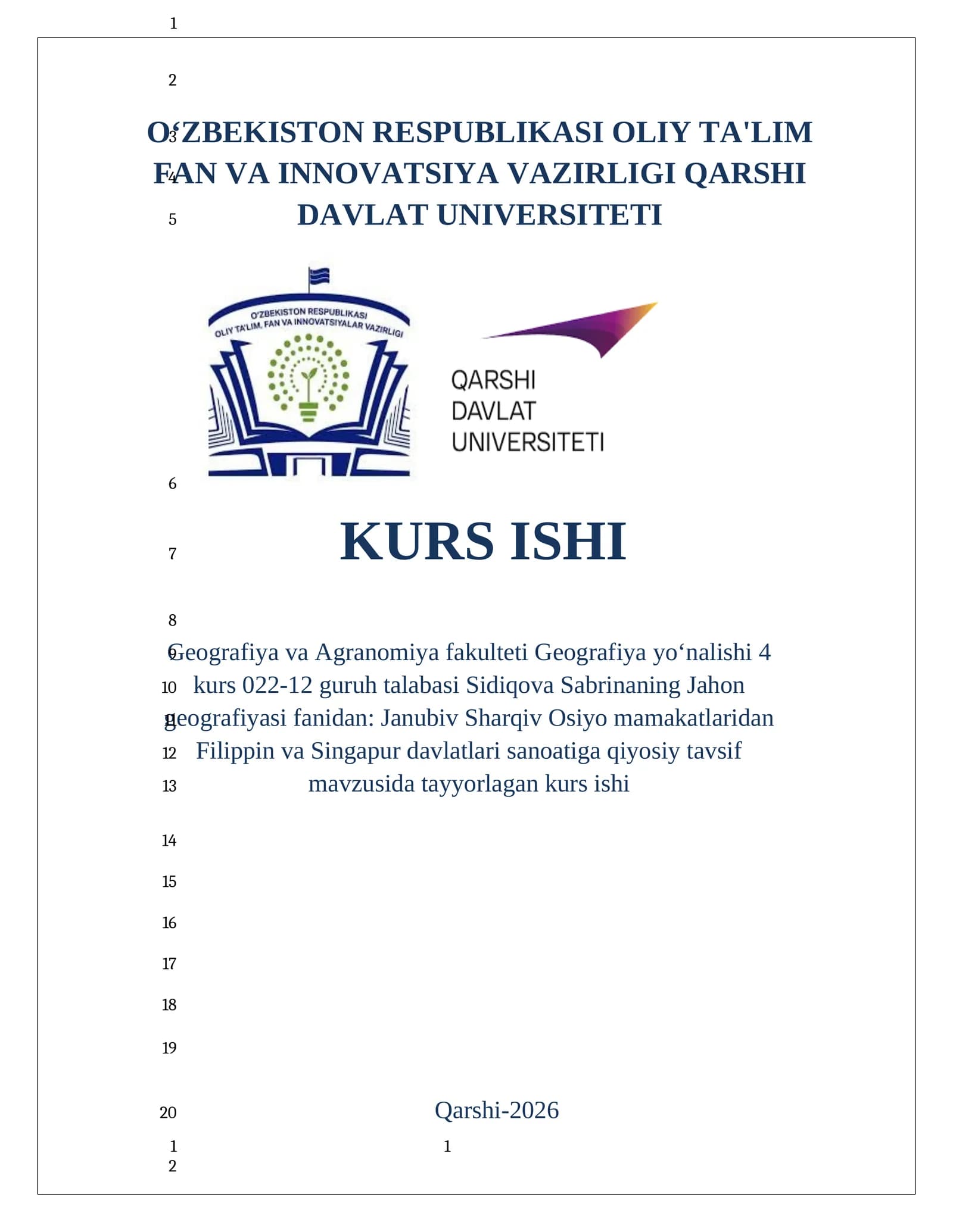 Geografiya va Agranomiya fakulteti Geografiya yoʻnalishi 4 kurs 022-12 guruh talabasi Sidiqova Sabrinaning Jahon geografiyasi fanidan: Janubiv Sharqiv Osiyo mamakatlaridan Filippin va Singapur davlatlari sanoatiga qiyosiy tavsif mavzusida tayyorlagan kurs ishi