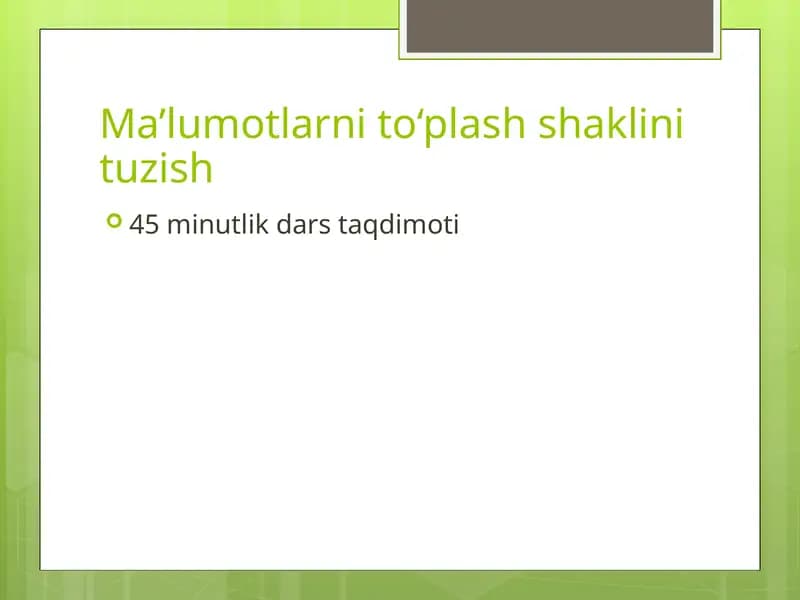 Ma’lumotlarni to‘plash shaklini tuzish