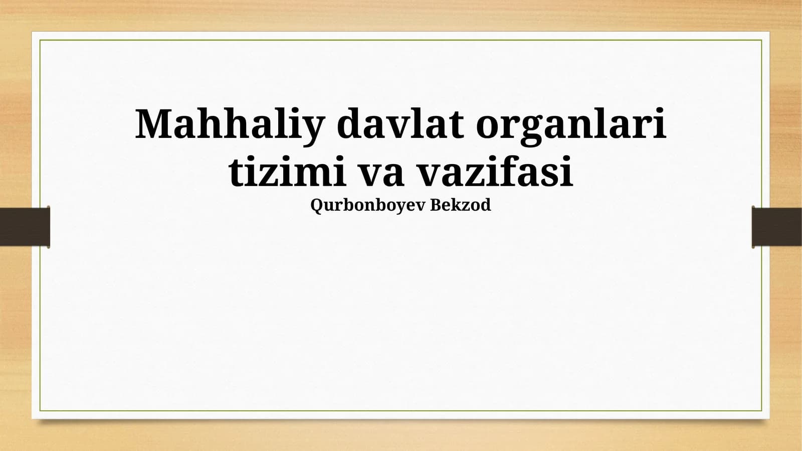 Mahhaliy davlat organlari tizimi va vazifasi