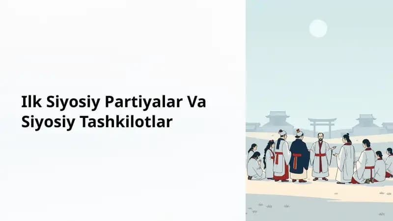 Ilk Siyosiy Partiyalar Va Siyosiy Tashkilotlar