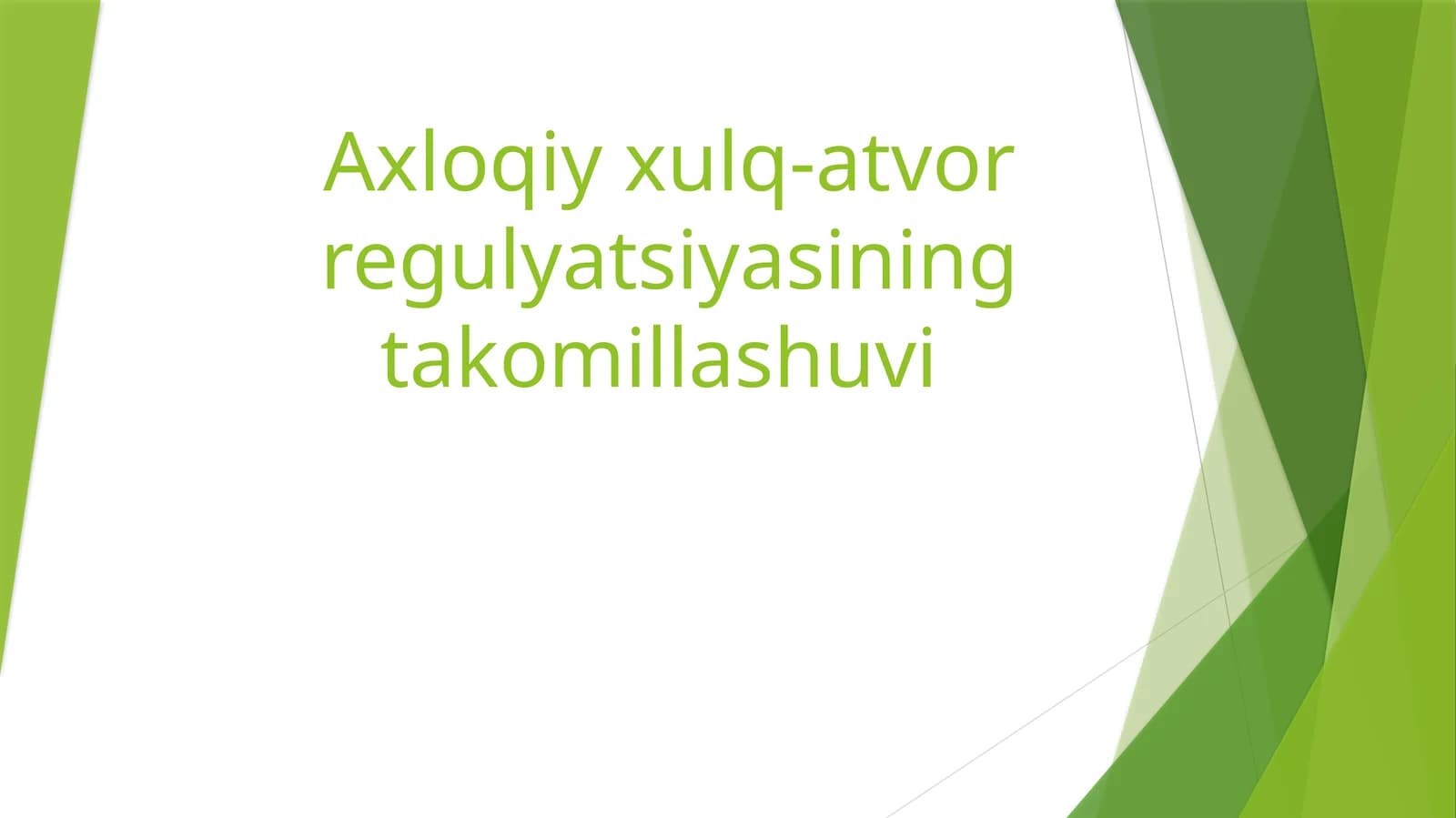 Axloqiy xulq-atvor regulyatsiyasining takomillashuvi
