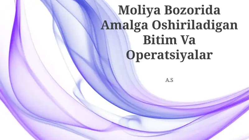 Moliya Bozorida Amalga Oshiriladigan Bitim Va Operatsiyalar