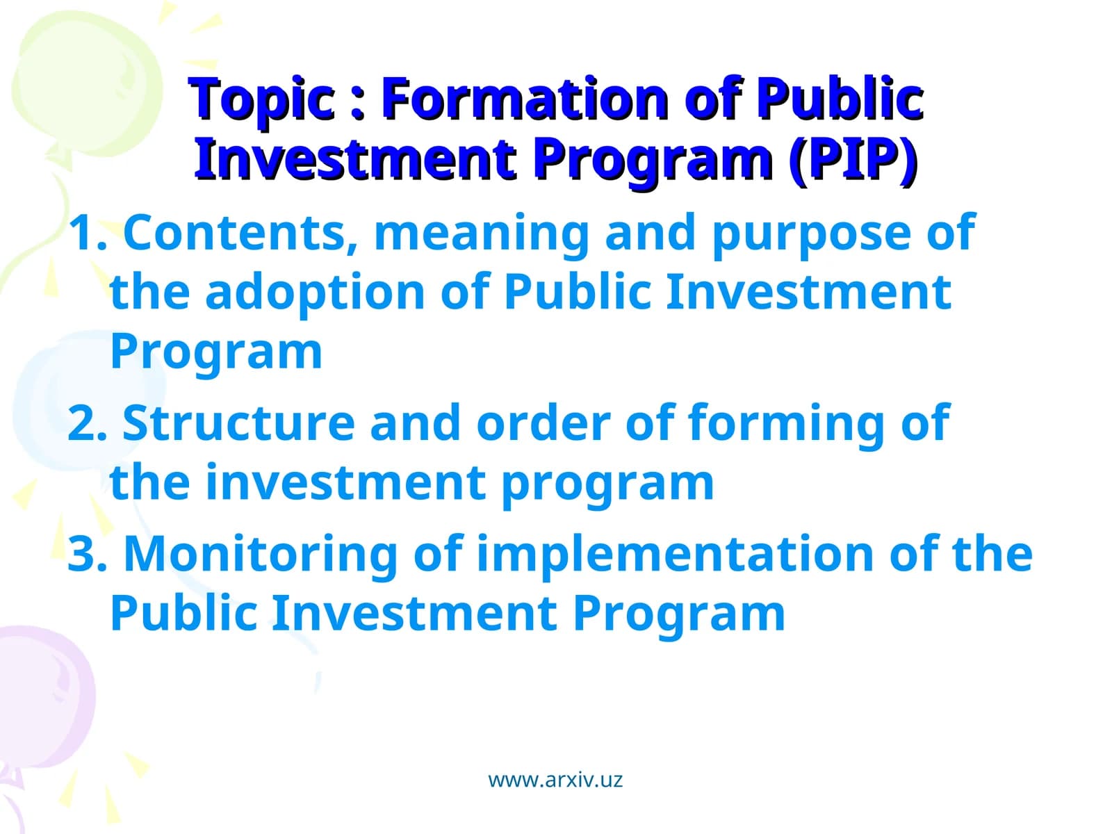 Formation of Public Investment Program (PIP)