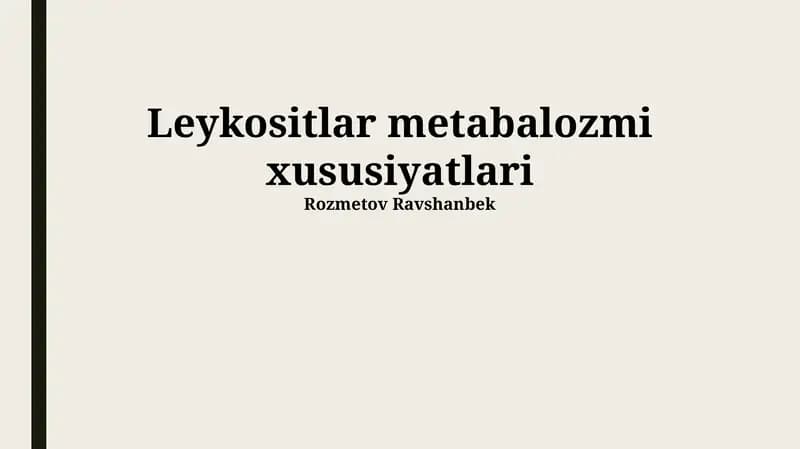 Leykositlar metabalozmi xususiyatlari