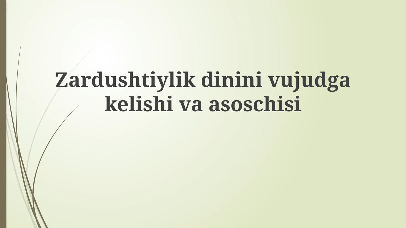 Zardushtiylikning kelib chiqishi va asoschisi
