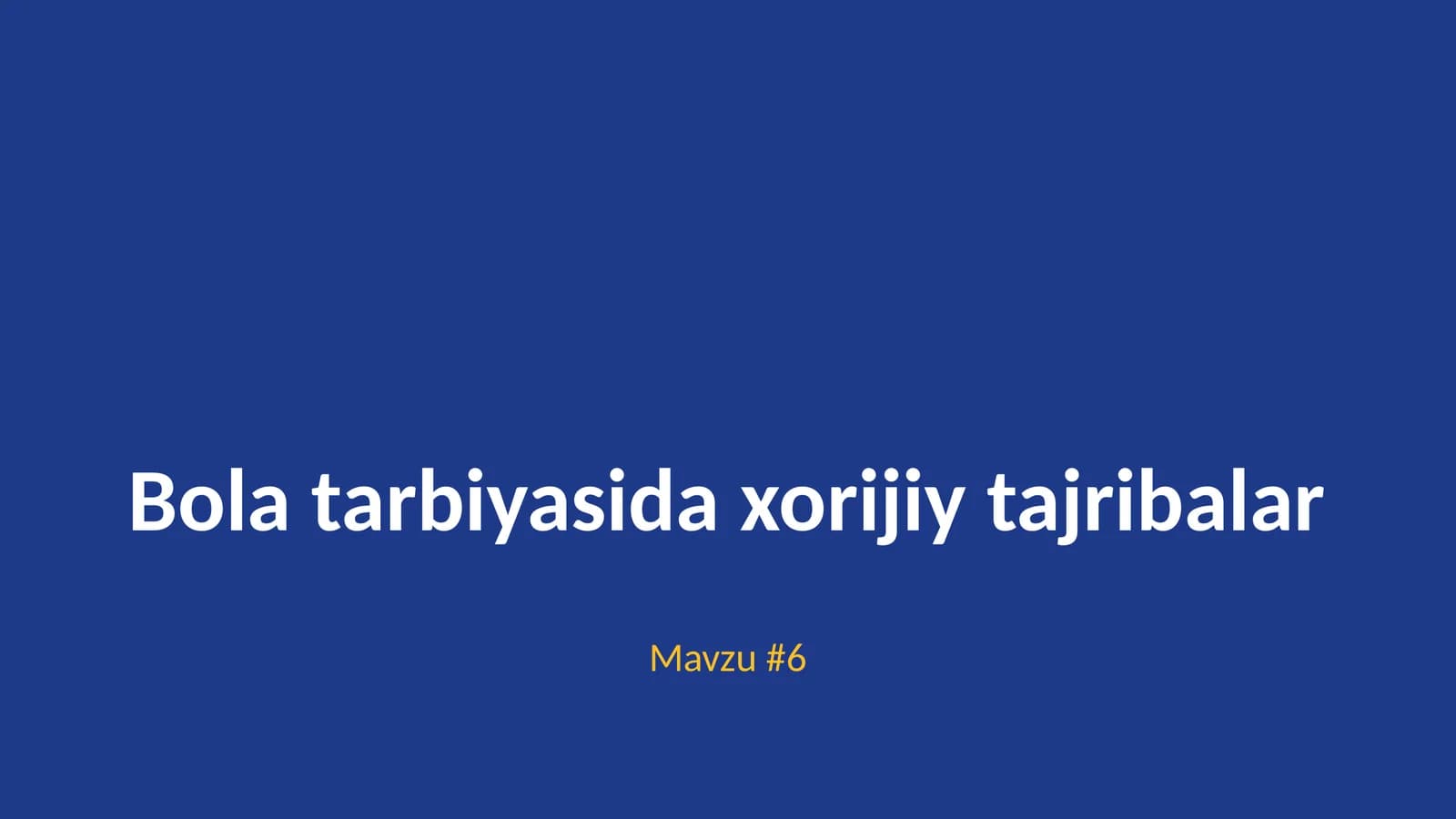 Bola tarbiyasida xorijiy tajribalar