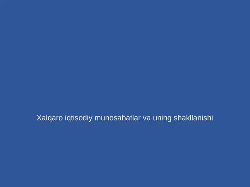 Xalqaro munosabatlar va uning shakllanishi