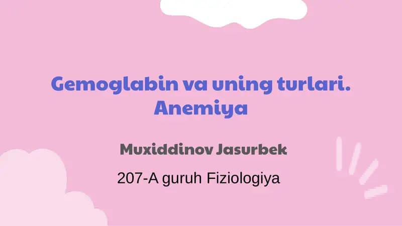 Gemoglabin va uning turlari. Anemiya