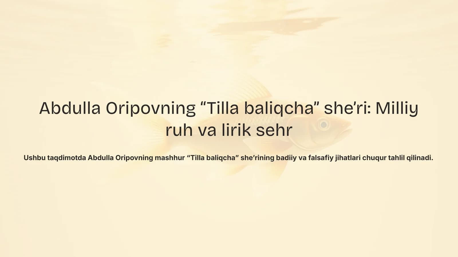 Abdulla Oripovning “Tilla baliqcha” she’ri: Milliy ruh va lirik sehr