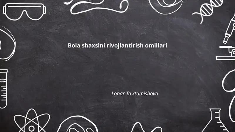 Bola shaxsini rivojlantirish omillari