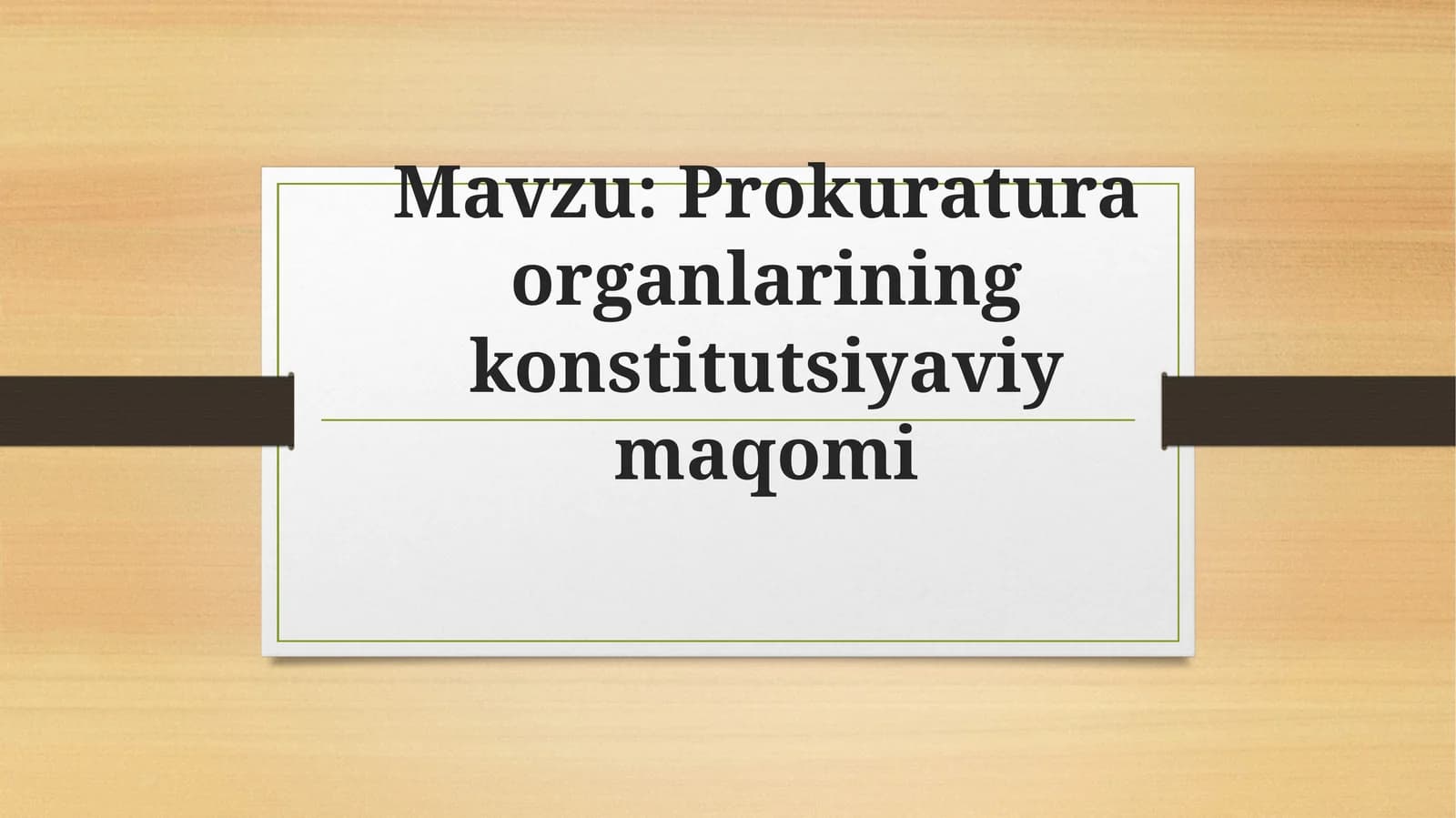 Prokuratura organlarining konstitutsiyaviy maqomi