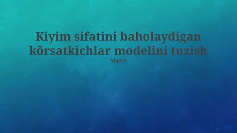 Kiyim Sifat Ko'rsatkichlarini Baholash Modelini Ishlab Chiqish
