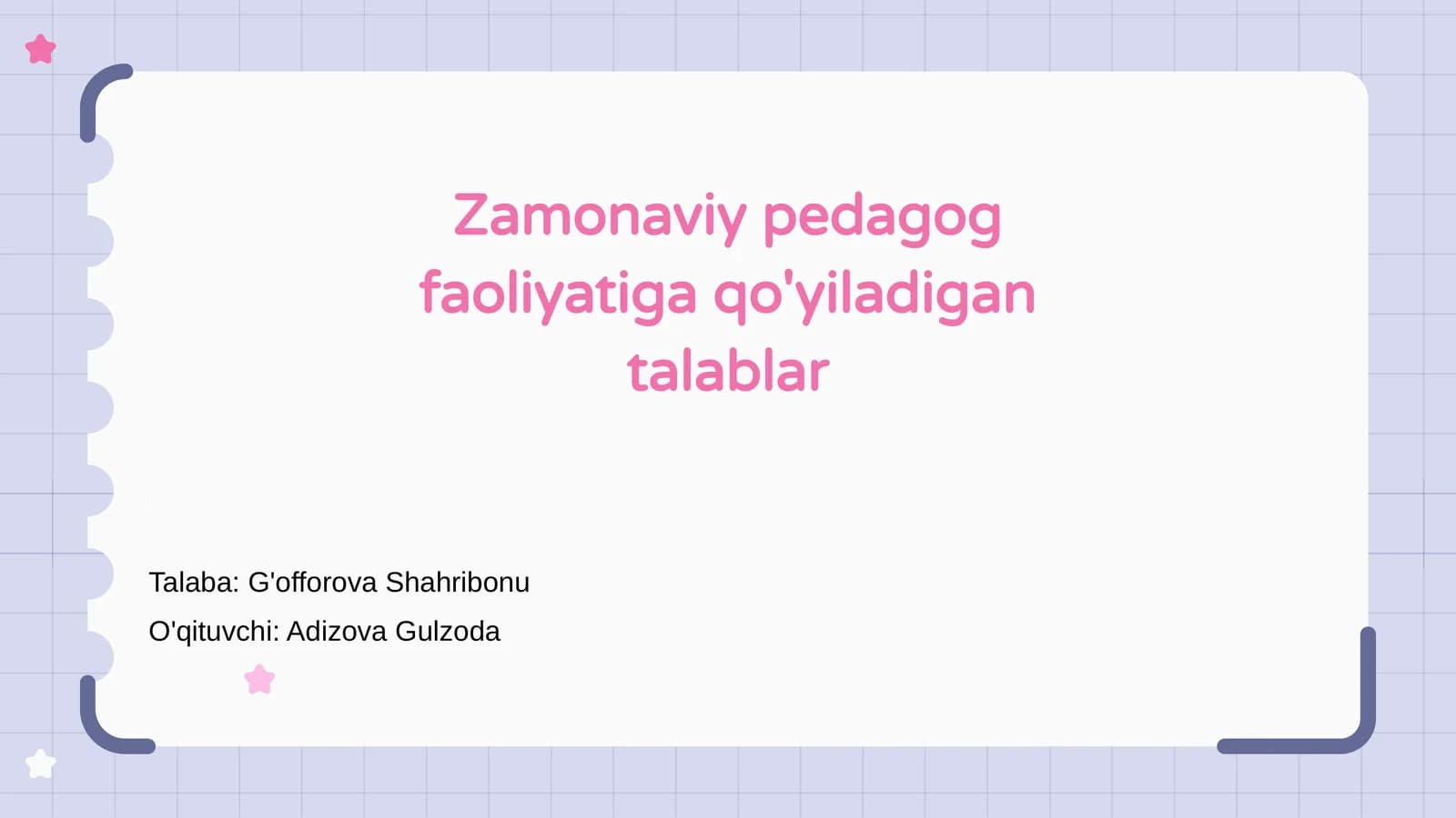 Zamonaviy pedagog faoliyatiga qo'yiladigan talablar