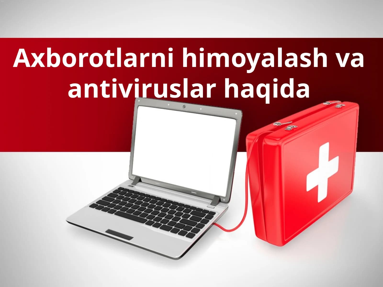 Axborotlarni himoyalash va antiviruslar haqida