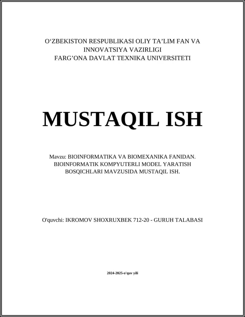 BIOINFORMATIKA VA BIOMEXANIKA FANIDAN MUSTAQIL ISH