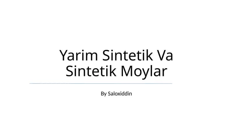 Yarim Sintetik Va Sintetik Moylar
