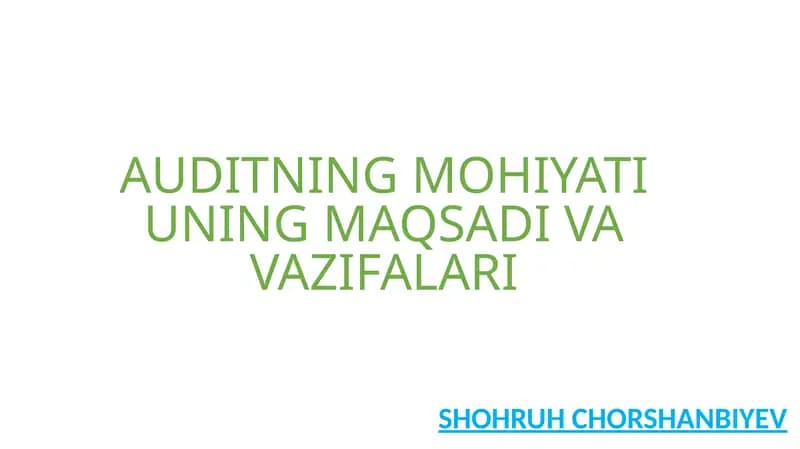 AUDITNING MOHIYATI UNING MAQSADI VA VAZIFALARI