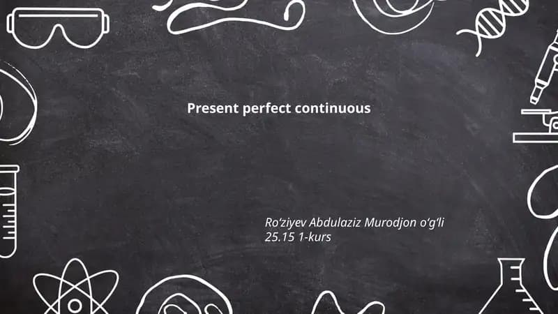 Present Perfect Continuous
