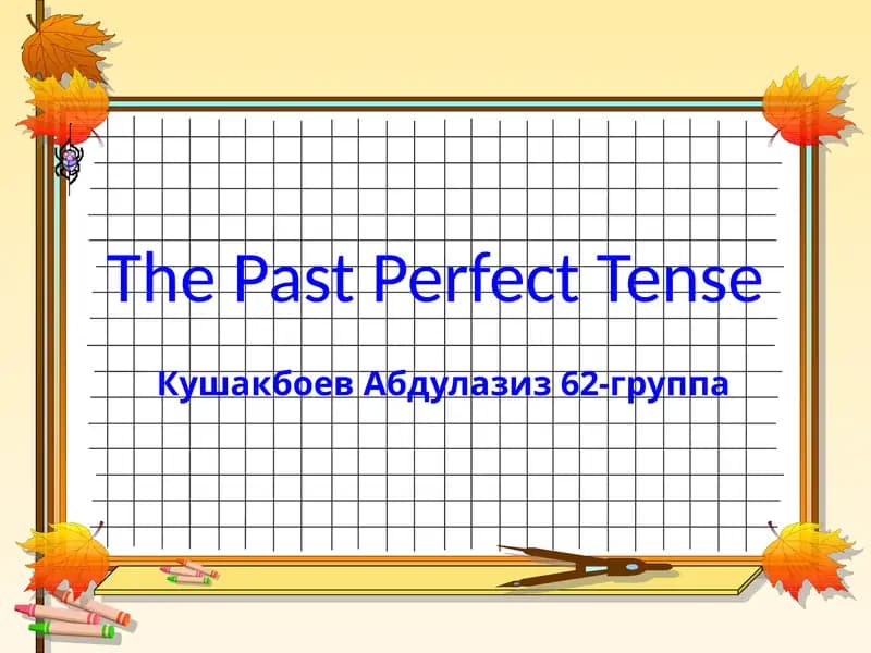 Past Perfect Tense