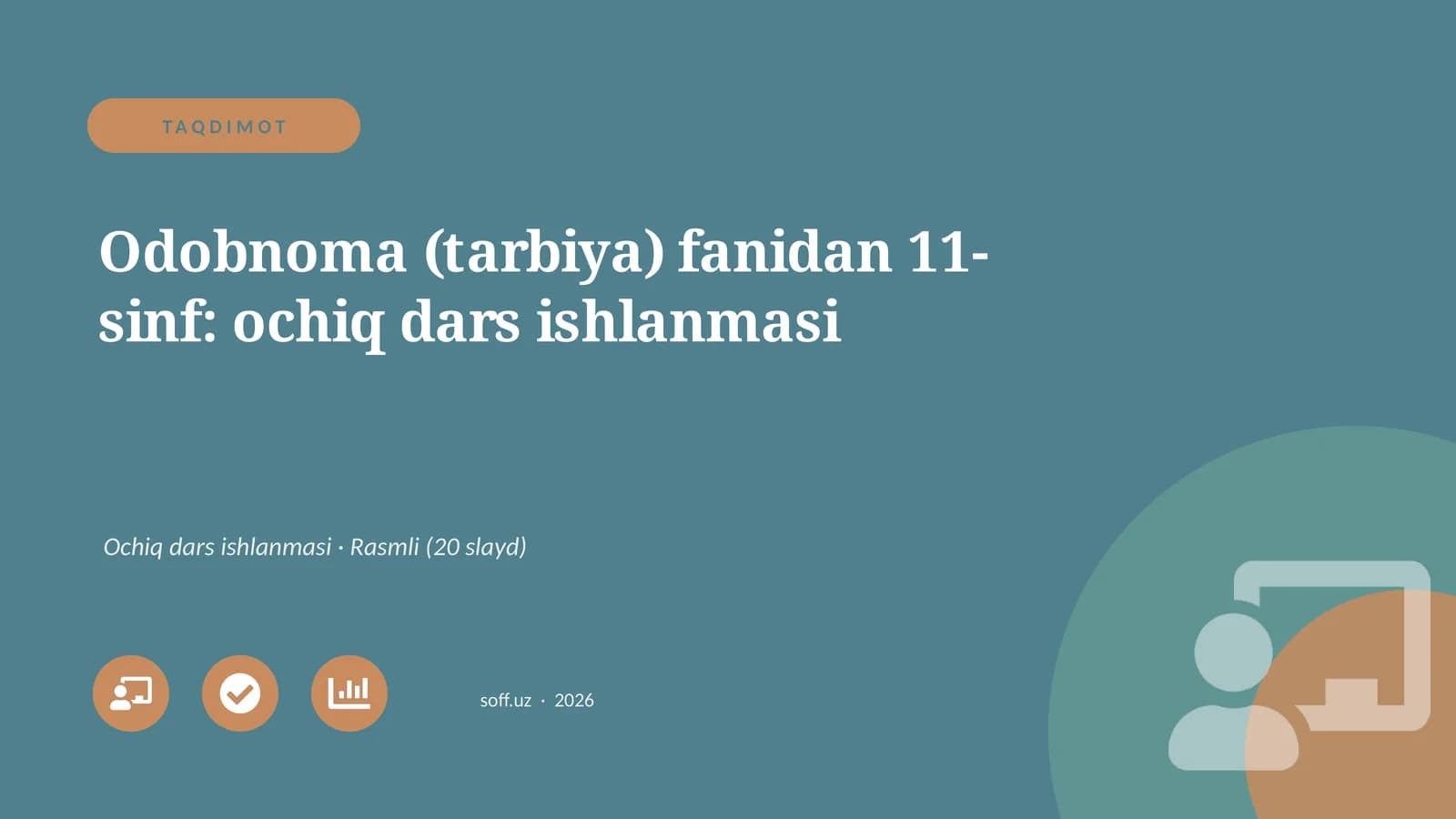 Odobnoma (tarbiya) fanidan 11-sinf: ochiq dars ishlanmasi