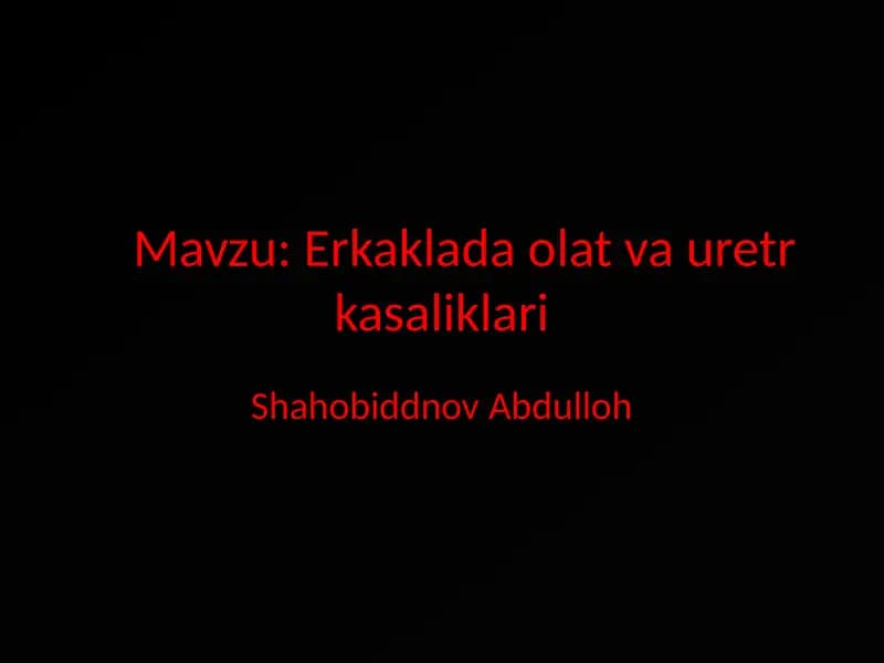Erkaklarda olat va uretra kasaliklari
