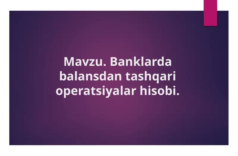 Banklarda balansdan tashqari operatsiyalar hisobi