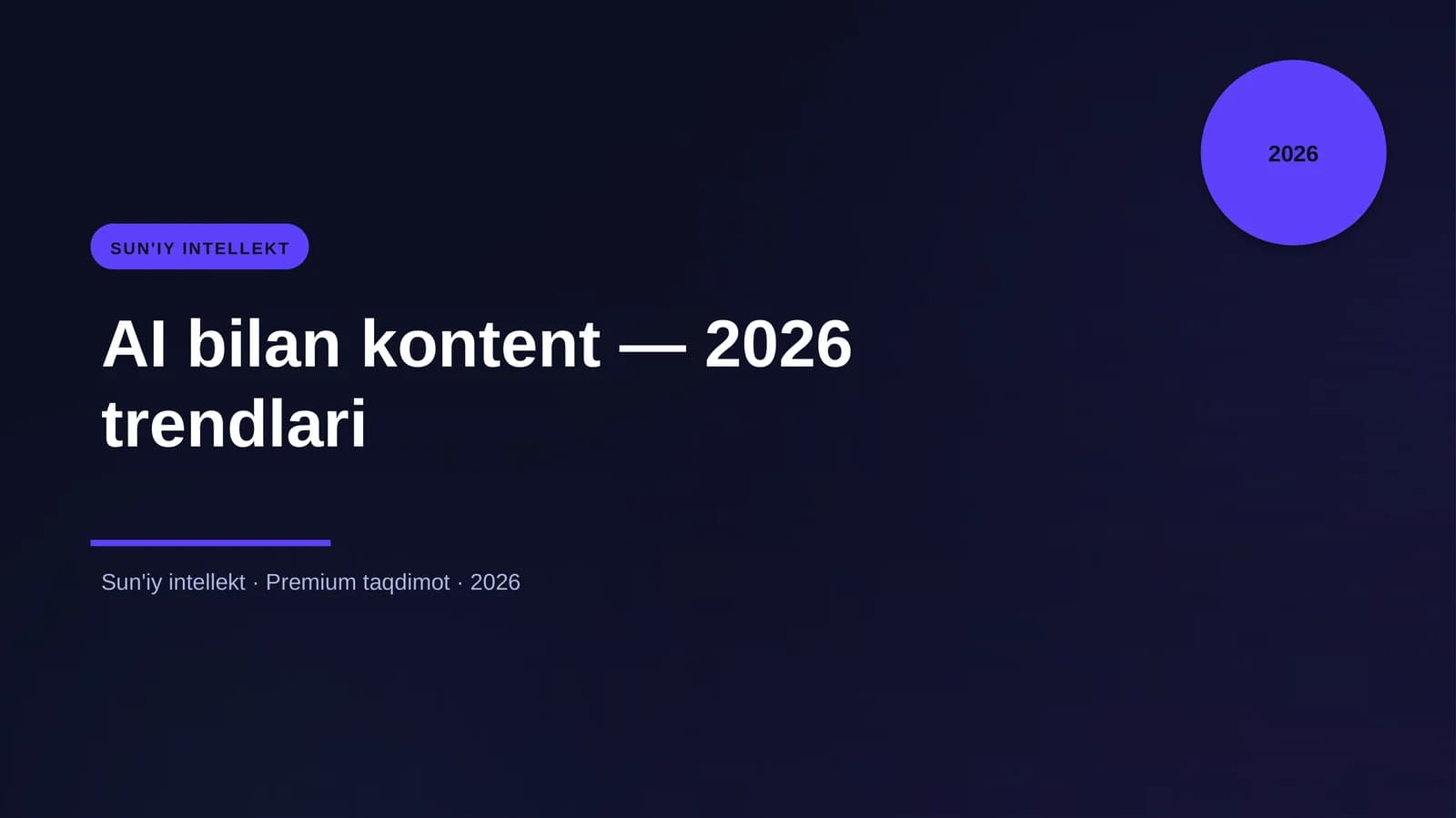 AI bilan kontent — 2026 trendlari