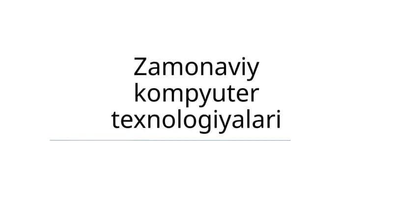 Zamonaviy kompyuter texnologiyalari