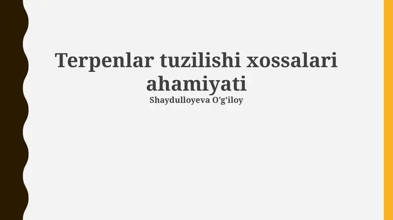 Terpenlar tuzilishi xossalari ahamiyati