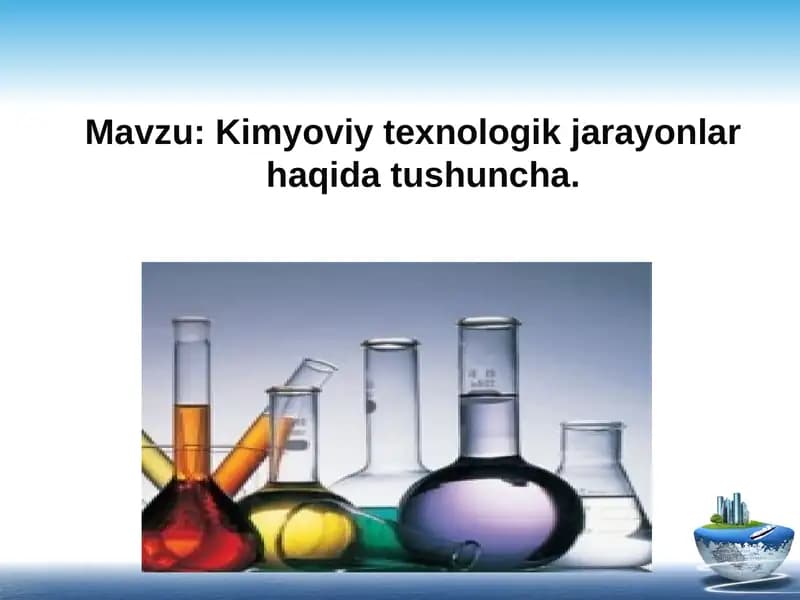 Kimyoviy texnologik jarayonlar haqida tushuncha