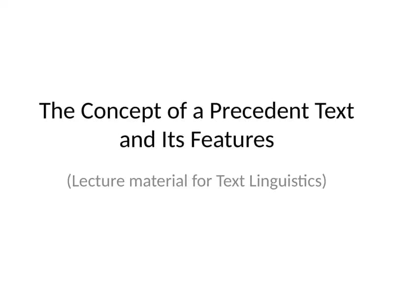 The Concept of a Precedent Text and Its Features