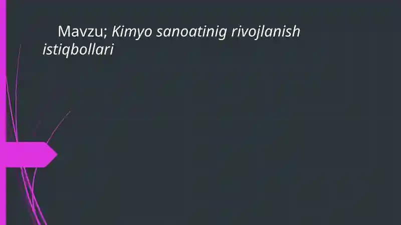 Kimyo sanoatinig rivojlanish istiqbollari