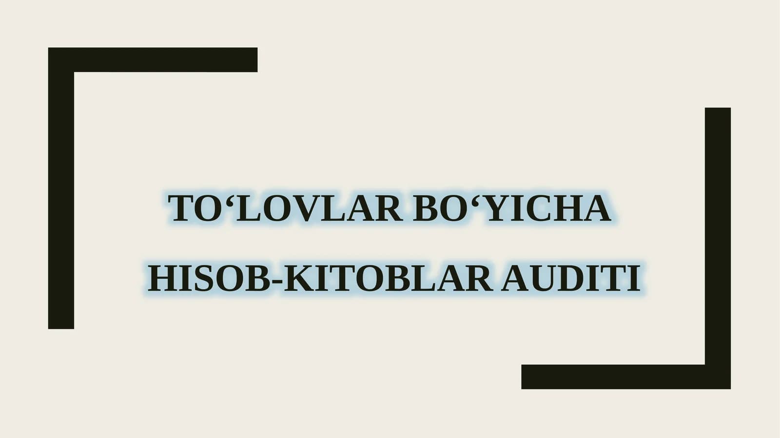To‘lovlar bo‘yicha hisob-kitoblari auditi