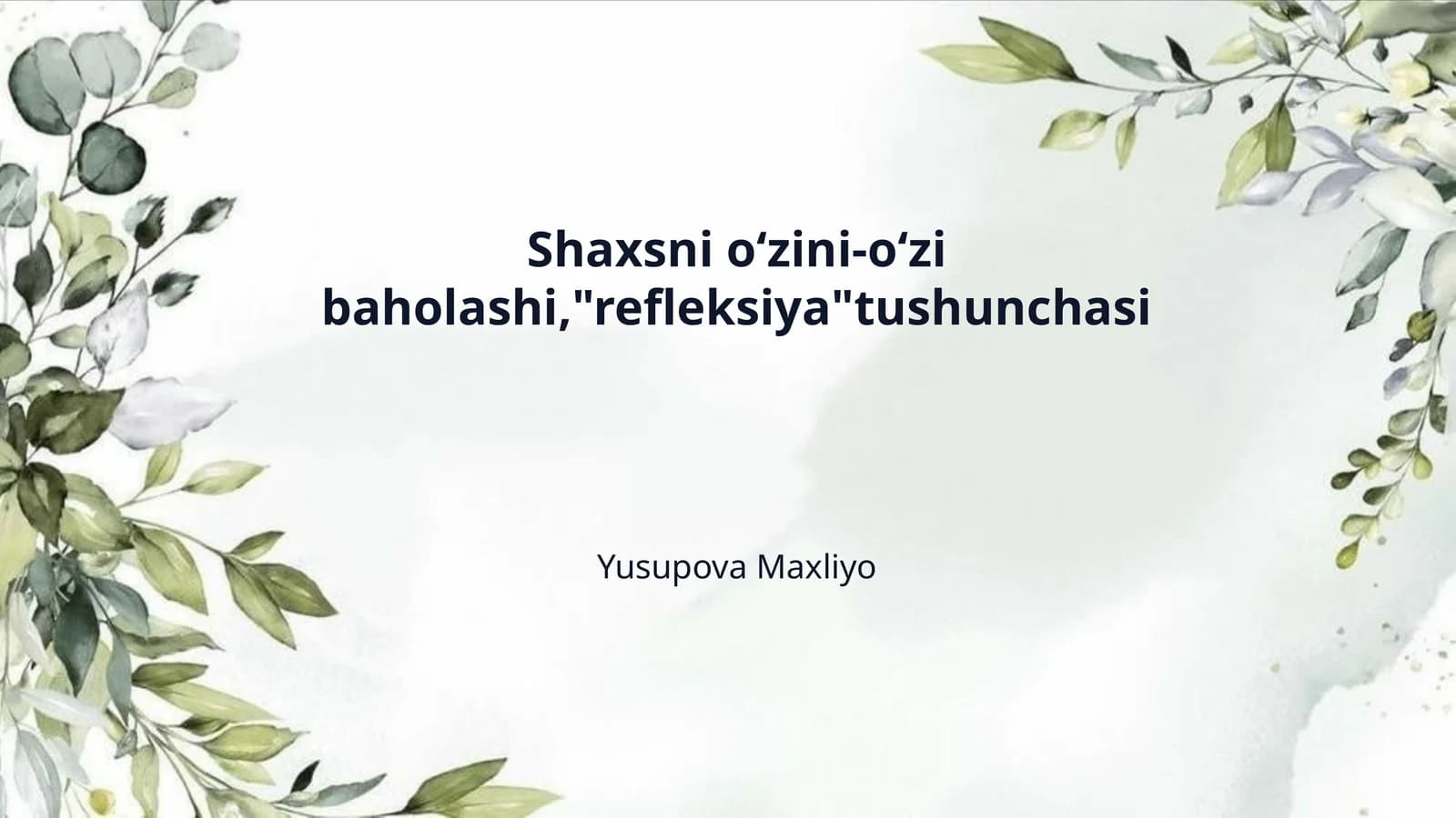 Shaxsni oʻzini-oʻzi baholashi,"refleksiya"tushunchasi