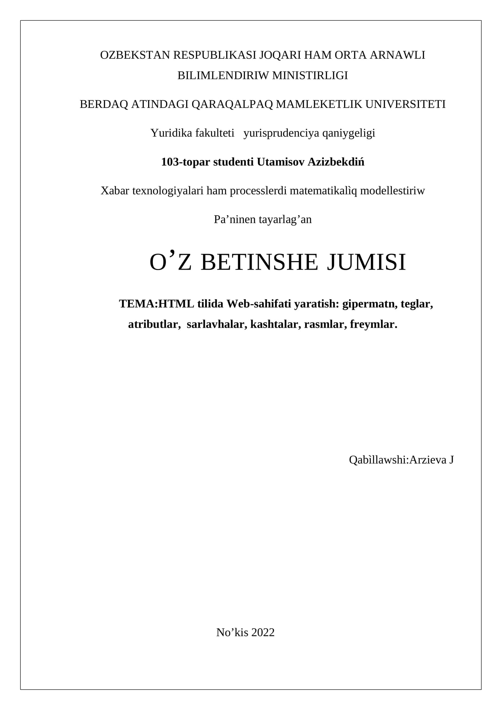 HTML tilida Web-sahifati yaratish: gipermatn, teglar, atributlar, sarlavhalar, kashtalar, rasmlar, freymlar