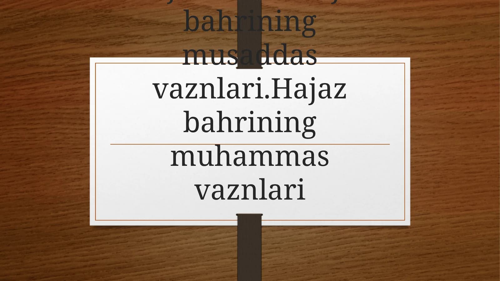 Hajazbahri.Hajazbahriningmusaddasvaznlari.Hajazbahriningmuhammasvaznlari