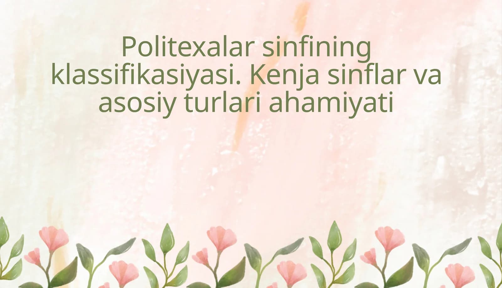 Politexalar Sinfining Klassifikasiyasi