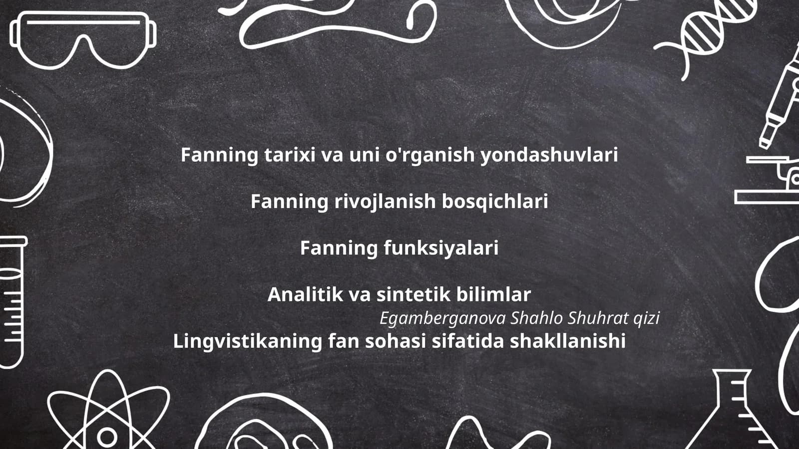 Fanning tarixi va uni o'rganish yondashuvlari