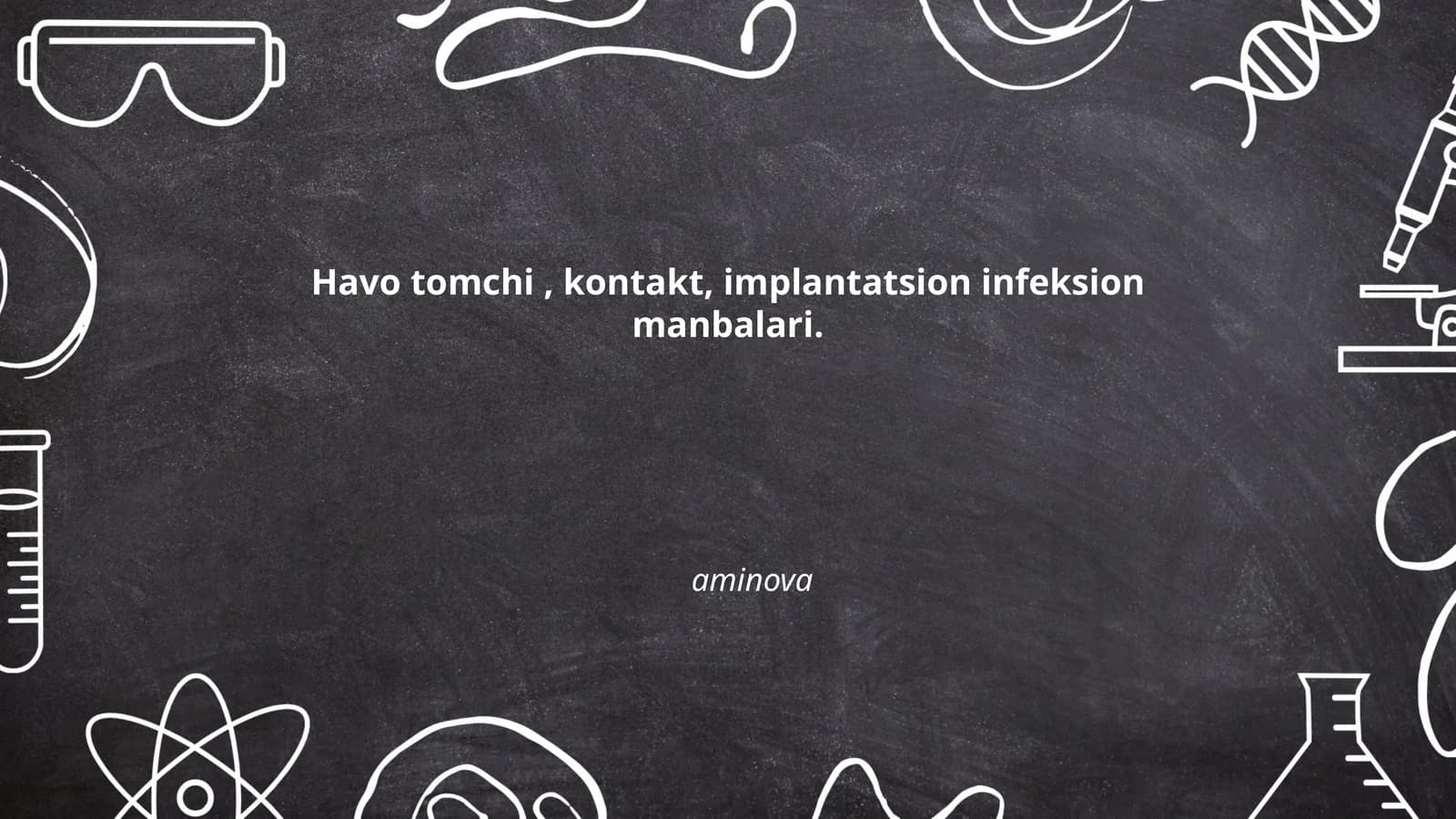 Havo tomchi, kontakt, implantatsion infeksion manbalari